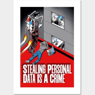 Stealing Personal Data is a Crime Posters and Art